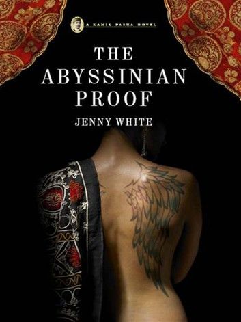 The Abyssinian Proof: A Kamil Pasha Novel (Kamil Pasha Novels)