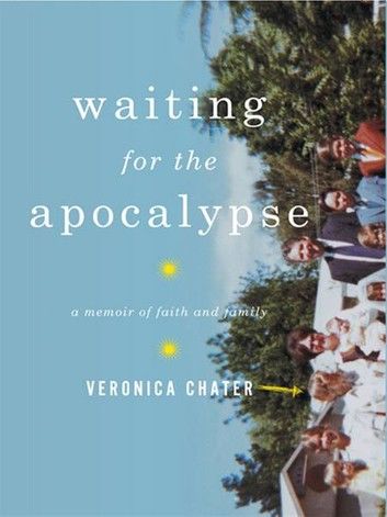 Waiting for the Apocalypse: A Memoir of Faith and Family