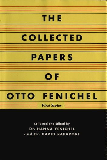 The Collected Papers of Otto Fenichel