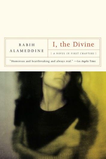 I, The Divine: A Novel in First Chapters