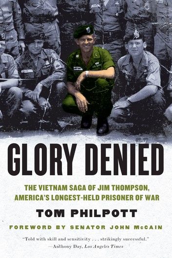 Glory Denied: The Vietnam Saga of Jim Thompson, America\
