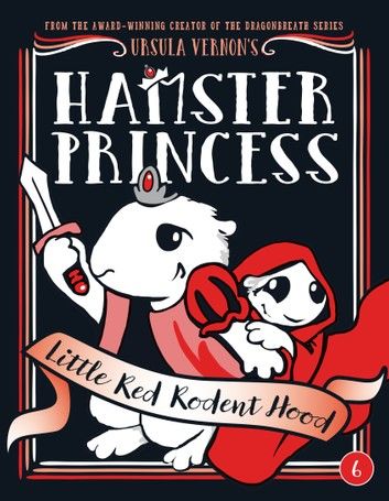 Hamster Princess: Little Red Rodent Hood