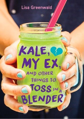 Kale, My Ex, and Other Things to Toss in a Blender