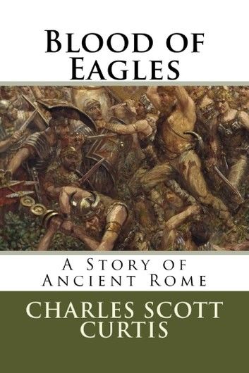 Blood of Eagles: A Story of Ancient Rome