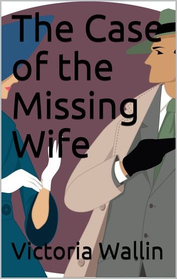 The Case of the Missing Wife