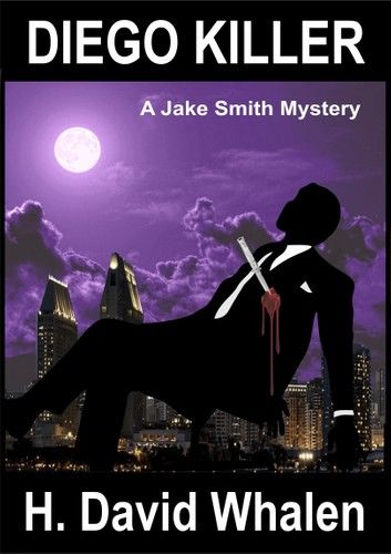 Diego Killer: A Jake Smith Mystery Book 3