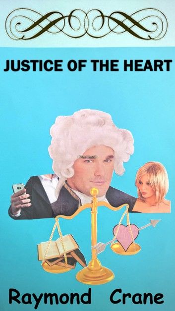 Justice of the Heart