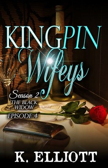 Kingpin Wifeys Season 2 Part 4 The Black Widow