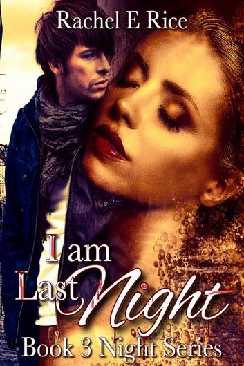 I Am Last Night Book 3 Night Series