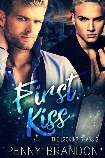 First Kiss (The Looking Glass 2)