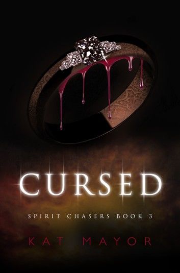 Cursed (Spirit Chasers book 3)