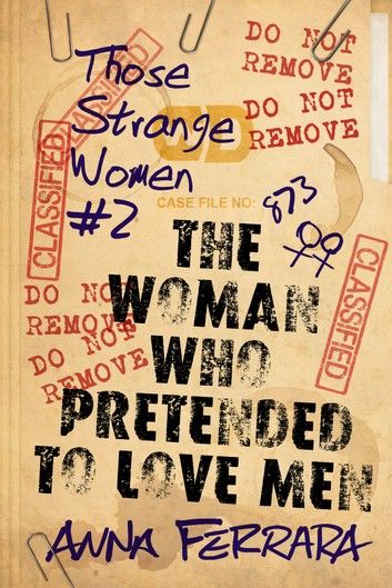 The Woman Who Pretended To Love Men