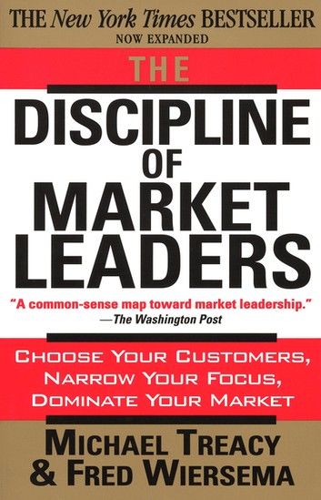 The Discipline of Market Leaders