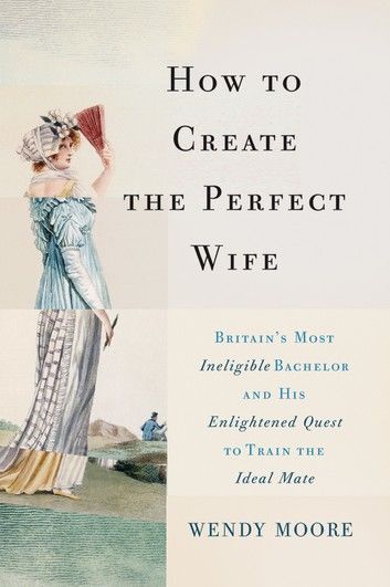 How to Create the Perfect Wife