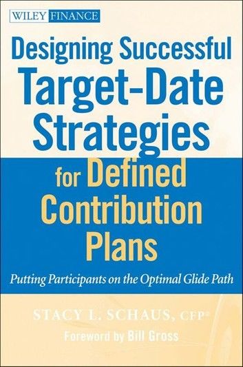 Designing Successful Target-Date Strategies for Defined Contribution Plans