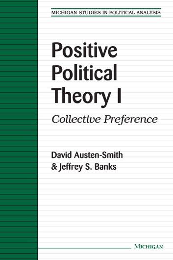 Positive Political Theory I