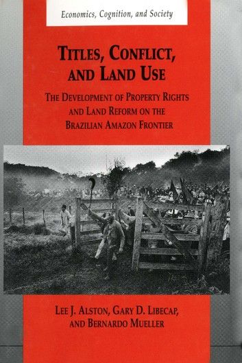 Titles, Conflict, and Land Use