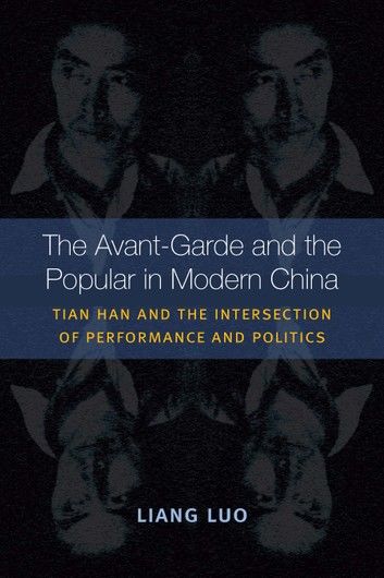 The Avant-Garde and the Popular in Modern China