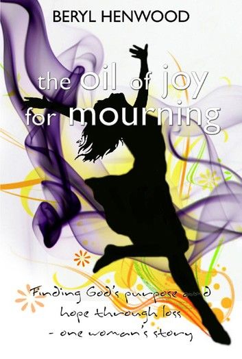 The Oil of Joy for Mourning