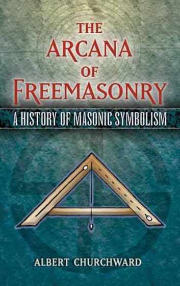 The Arcana of Freemasonry