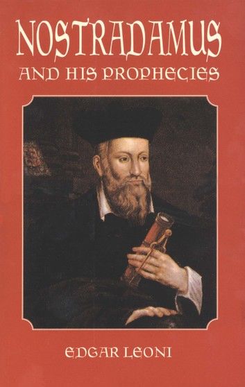 Nostradamus and His Prophecies