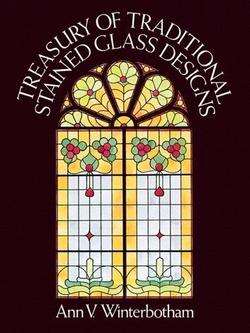 Treasury of Traditional Stained Glass Designs