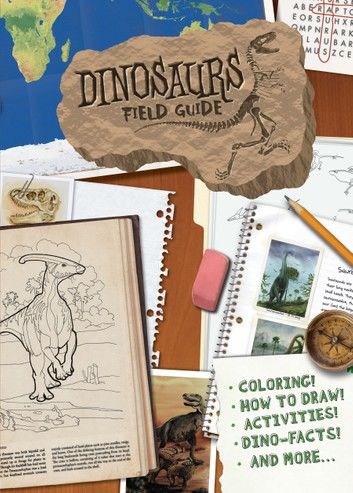 Dinosaurs Field Guide