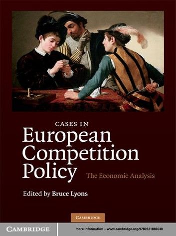 Cases in European Competition Policy