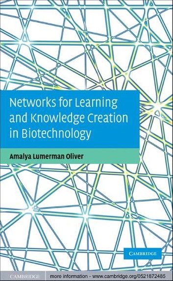 Networks for Learning and Knowledge Creation in Biotechnology