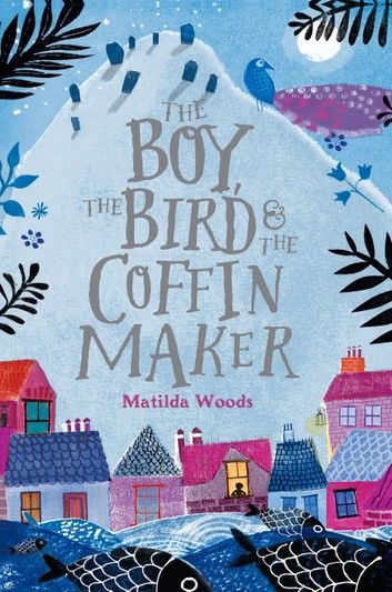 The Boy, the Bird & the Coffin Maker