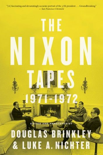 The Nixon Tapes: 1971–1972 (With Audio Clips)