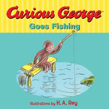 Curious George Goes Fishing