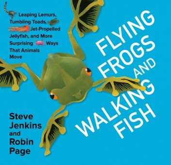 Flying Frogs and Walking Fish