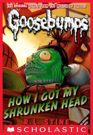 Classic Goosebumps #10: How I Got My Shrunken Head