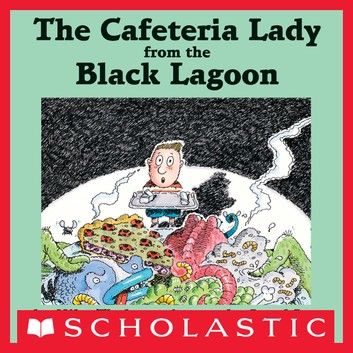 The Cafeteria Lady from the Black Lagoon