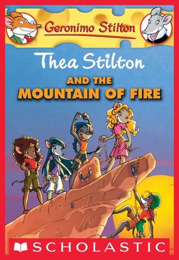 Thea Stilton #2: Thea Stilton and the Mountain of Fire