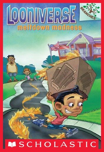 Looniverse #2: Meltdown Madness (A Branches Book)
