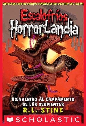 Escalofríos HorrorLandia #9: Bienvenido al campamento de las serpientes (Goosebumps HorrorLand #9: Welcome to Camp Slither)