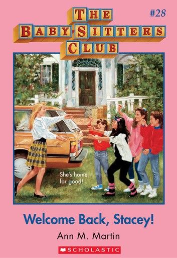 The Baby-Sitters Club #28: Welcome Back, Stacey!