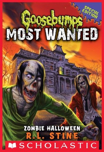 Zombie Halloween (Goosebumps Most Wanted: Special Edition #1)