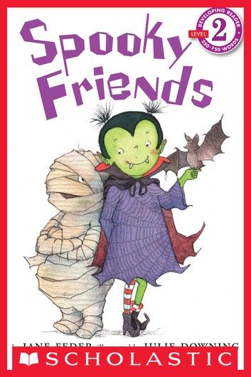 Scholastic Reader Level 2: Spooky Friends