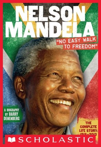 Nelson Mandela: No Easy Walk to Freedom