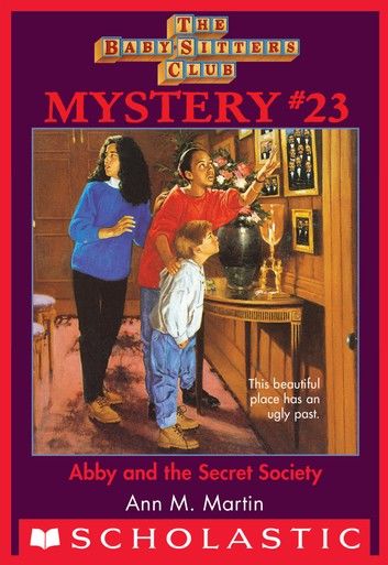 Abby and the Secret Society (The Baby-Sitters Club Mystery #23)