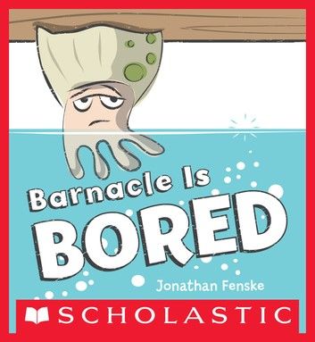 Barnacle Is Bored