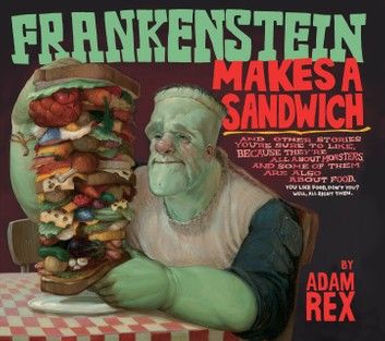 Frankenstein Makes a Sandwich