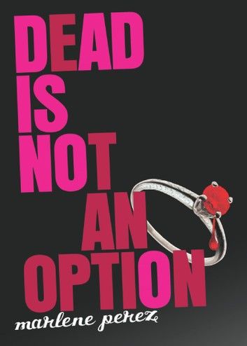 Dead Is Not an Option