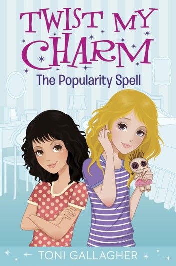 Twist My Charm: The Popularity Spell