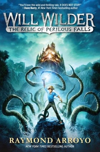 Will Wilder #1: The Relic of Perilous Falls