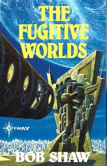 The Fugitive Worlds