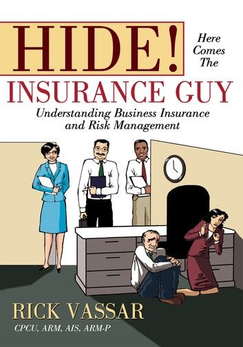 Hide! Here Comes the Insurance Guy